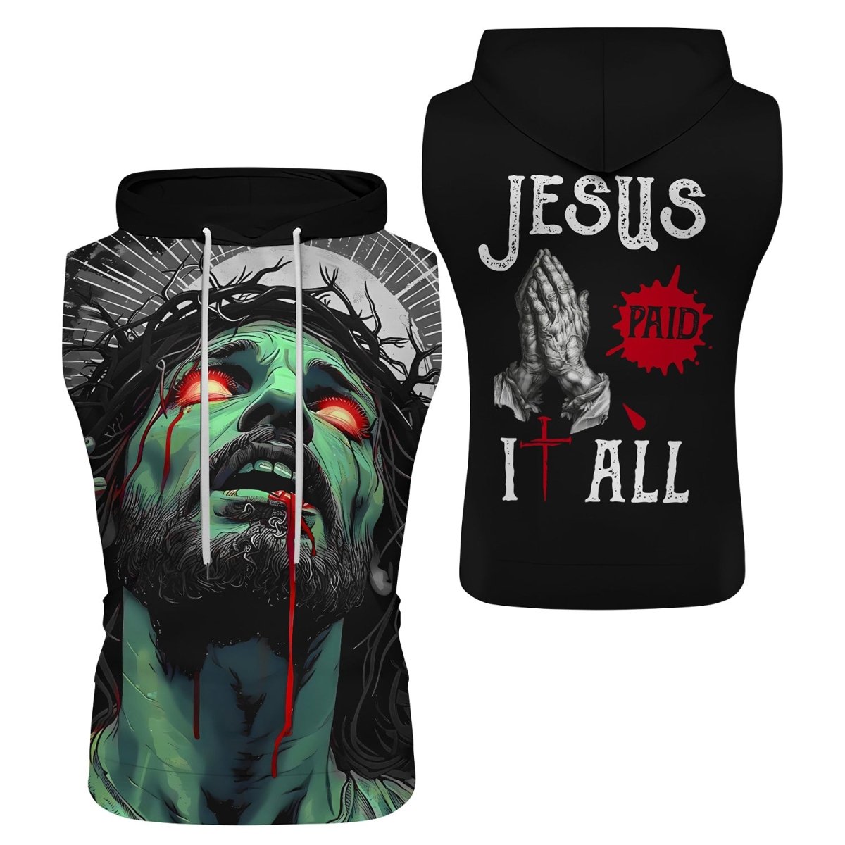 Jesus Paid All Sleeveless Pullover & Zip Hoodie - BattleFitGear