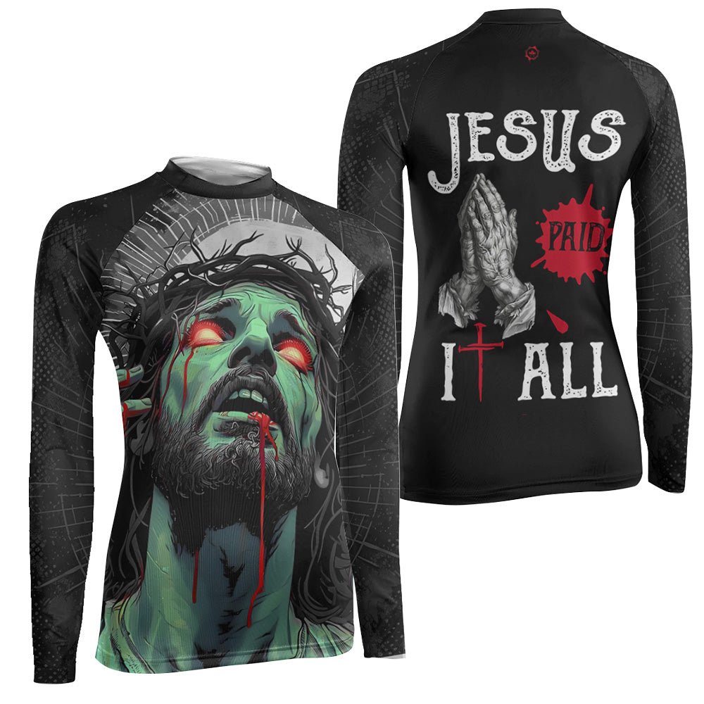 Jesus Paid All Women's Long Sleeve Rash Guard - BattleFitGear